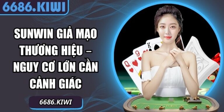 Sunwin giả mạo thương hiệu